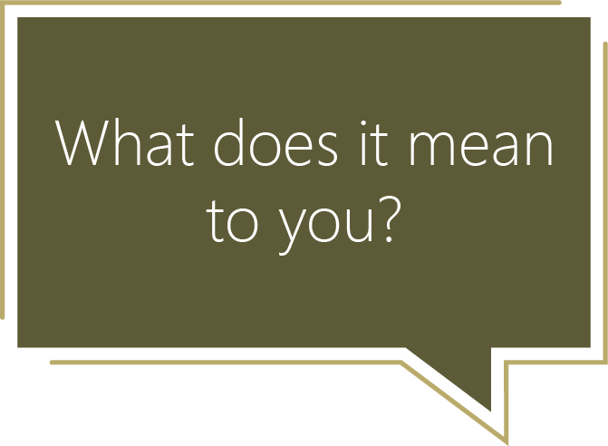 What does it mean to you?
